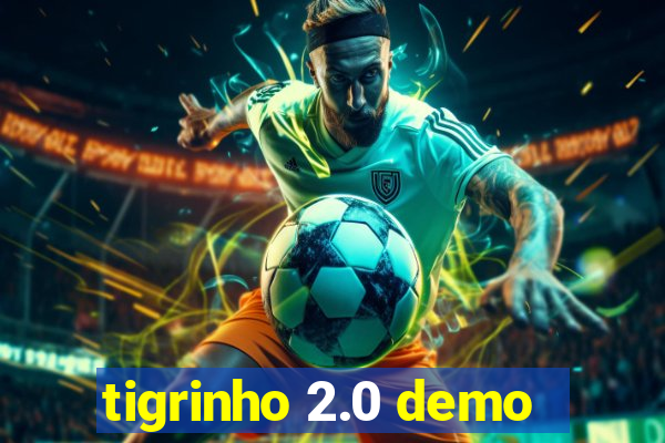 tigrinho 2.0 demo